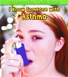 I Know Someone with Asthma 