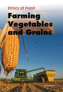 Farming Vegetables and Grains 