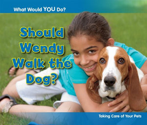 Should Wendy Walk the Dog? 