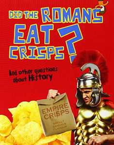 Did the Romans Eat Crisps? 