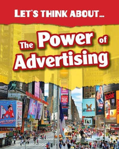 Let's Think About the Power of Advertising 