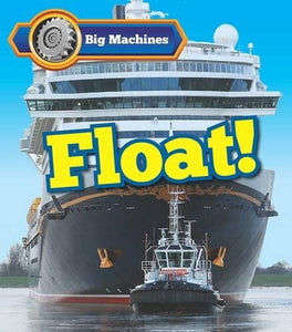 Big Machines Float! 