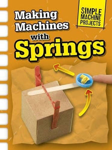 Making Machines with Springs 