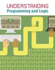 Understanding Programming and Logic 