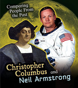 Christopher Columbus and Neil Armstrong 