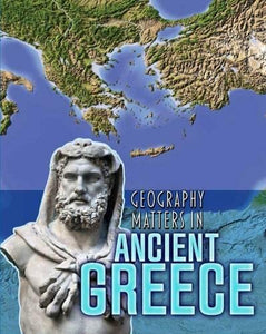 Geography Matters in Ancient Greece 