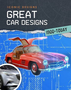 Great Car Designs 1900 - Today 