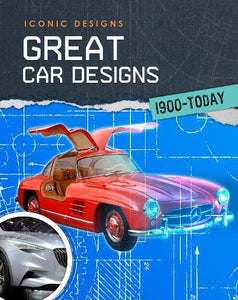 Great Car Designs 1900 - Today 