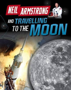 Neil Armstrong and Traveling to the Moon 