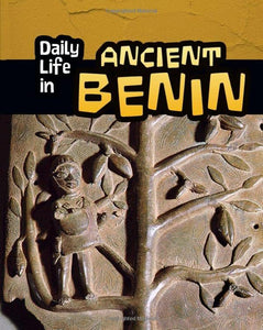 Daily Life in Ancient Benin 