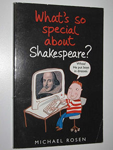 What's So Special About Shakespeare? 