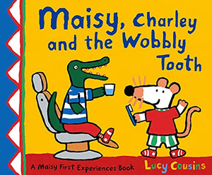 Maisy, Charley and the Wobbly Tooth 