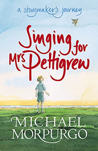 Singing for Mrs Pettigrew: A Storymaker's Journey 