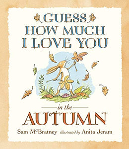 Guess How Much I Love You in the Autumn 