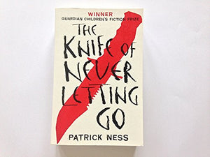 The Knife of Never Letting Go 