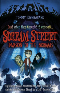 Scream Street 7: Invasion of the Normals 