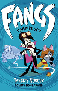 Fangs Vampire Spy Book 4: Target: Nobody 