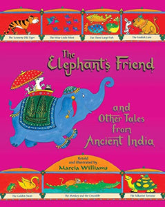 The Elephant's Friend and Other Tales from Ancient India 