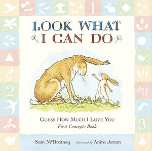 Guess How Much I Love You: Look What I Can Do: First Concepts Book 