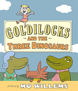 Goldilocks and the Three Dinosaurs 