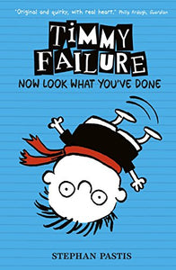 Timmy Failure: Now Look What You've Done 