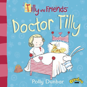 Tilly and Friends: Doctor Tilly 