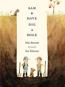 Sam and Dave Dig a Hole 