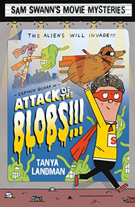 Sam Swann's Movie Mysteries: Attack of the Blobs!!! 