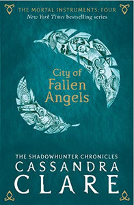 The Mortal Instruments 4: City of Fallen Angels 