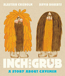 Inch and Grub: A Story About Cavemen 