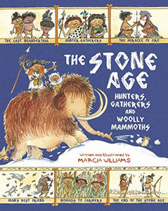 The Stone Age: Hunters, Gatherers and Woolly Mammoths 