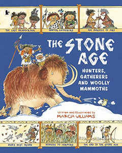 The Stone Age: Hunters, Gatherers and Woolly Mammoths 