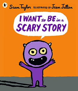 I Want to Be in a Scary Story 