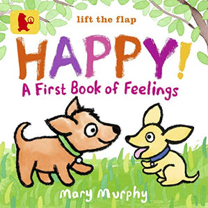 Happy!: A First Book of Feelings 