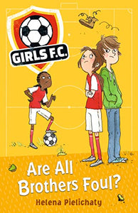 Girls FC 3: Are All Brothers Foul? 