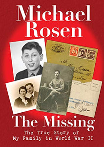 The Missing: The True Story of My Family in World War II 