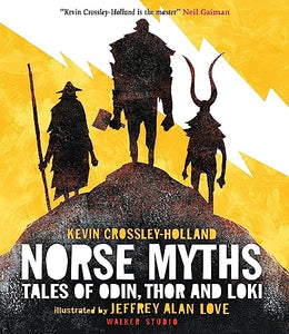 Norse Myths: Tales of Odin, Thor and Loki 