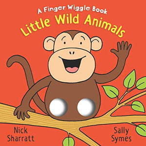 Little Wild Animals: A Finger Wiggle Book 