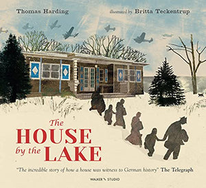 The House by the Lake: The Story of a Home and a Hundred Years of History 