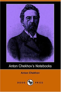 Anton Chekhov's Notebooks 