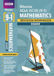 BBC Bitesize AQA GCSE (9-1) Maths Higher Revision Workbook - 2023 and 2024 exams 