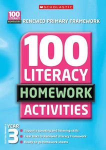 100 Literacy Homework Activities: Year 3 