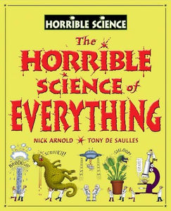 Horrible Science of Everything 