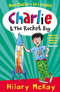 Charlie: #4 Charlie and the Rocket Boy 