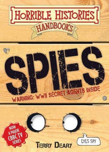 Horrible Histories Handbook Spies 