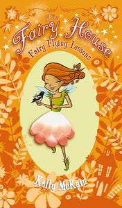 Fairy House: #8 Fairy Flying Lessons 