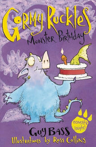 Gormy Ruckles: #4 Monster Birthday 