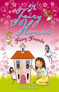 Fairy House: #1 Fairy Friends 