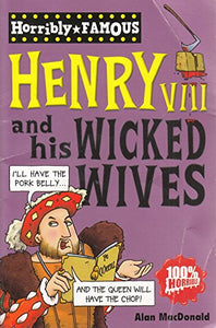 Henry VIII and His Wicked Wives 