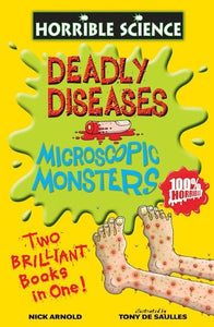 Horrible Science Collection: Deadly Diseases and Microscopic Monsters 